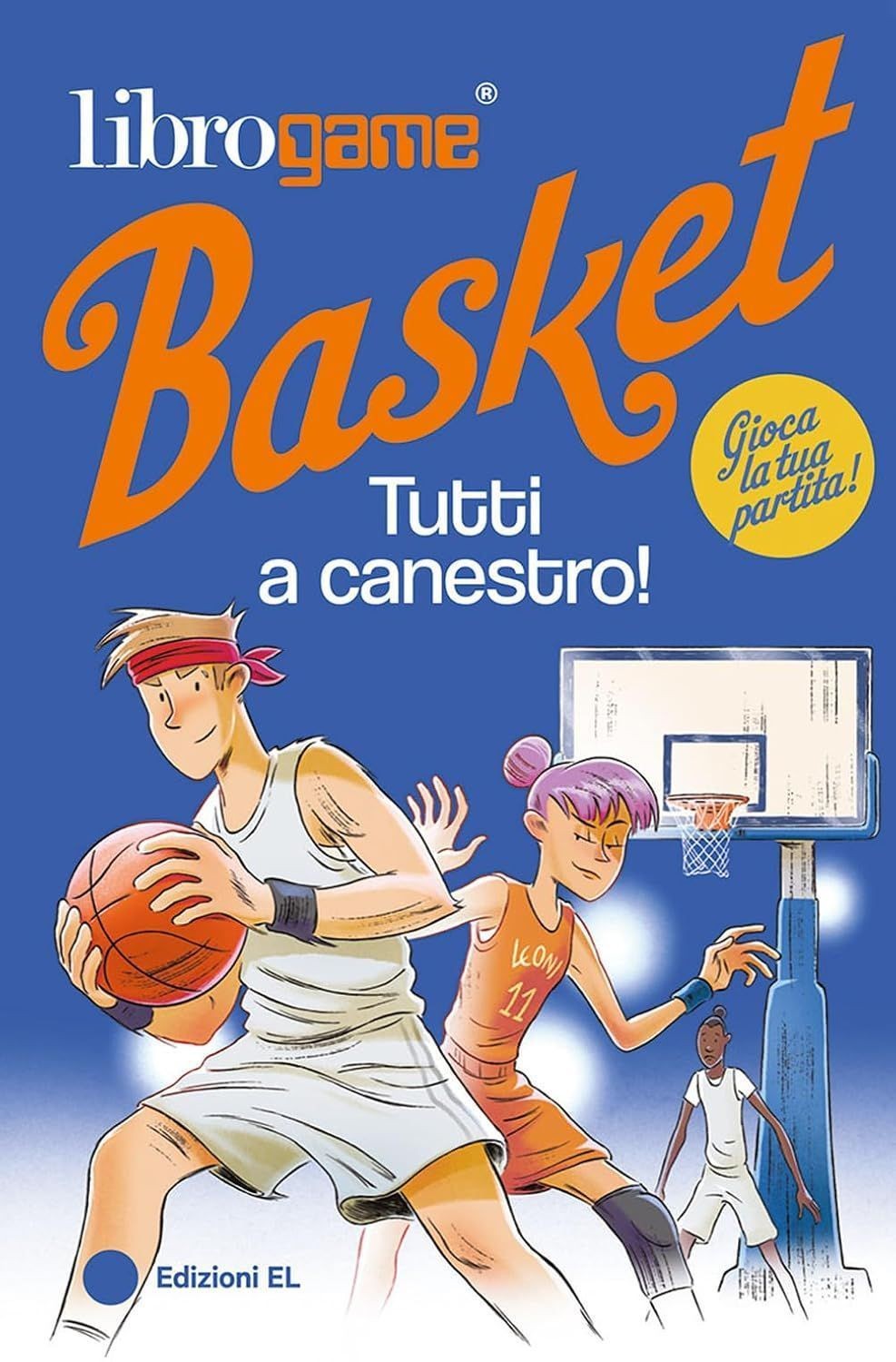 Libri Luca Tebaldi - Librogame Basket. Tutti A Canestro! Ediz. Illustrata - Immagine 3