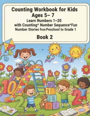 Counting Workbook for Kids Ages 5 7: Learn Numbers 1 20 with Counting*Number Seq