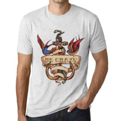 Herren Grafik T-Shirt Anker-Tattoo ist verrückt   Anchor Tattoo Be Crazy