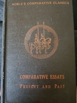 Comparative Essays Present and Past by Read, Warren W.: Editor