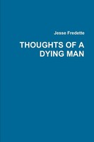 Jesse Fredette | Thoughts OF A Dying MAN | Taschenbuch | Englisch (2012)