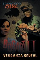 Francisco RaúL | BöGart II | Taschenbuch | Spanisch (2015) | Venganza Brutal