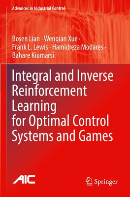 Integral and Inverse Reinforcement Learning for Optimal Control Systems and Game