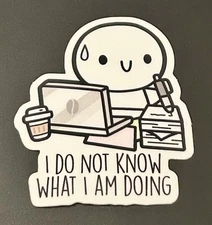 NEW The Coffee Monsterz Co. “I Do Not Know What I Am Doing” Sticker TCMC