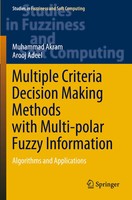 Muhammad Akram (U. A.) | Multiple Criteria Decision Making Methods With...