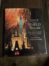 Since the World Began : Walt Disney World the First 25 Years by Jeff Kurtti...