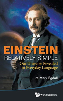 Einstein relativ einfach: Unser Universum enthüllt in Ev - HardBack NEU Ira Mark