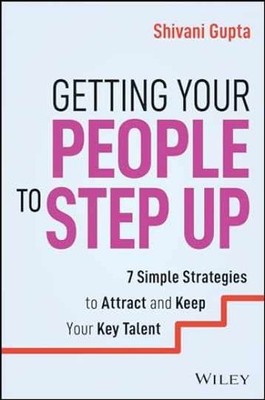 Getting Your People to Step Up: 7 - Paperback, by Gupta Shivani - Very Good
