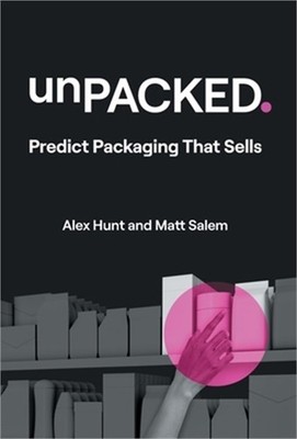 unPACKED: Predict Packaging That Sells (Hardback or Cased Book)