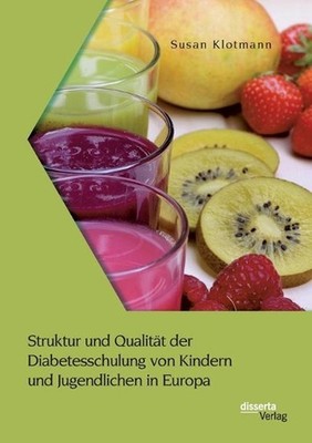 Struktur und Qualitt der Diabetesschulung von Kindern und Jugendlichen in Europa