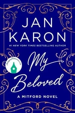 AUTOGRAPHED SIGNED My Beloved, Hardcover by Karon, Jan