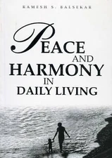 Peace and Harmony in Daily Living by Ramesh Balsekar