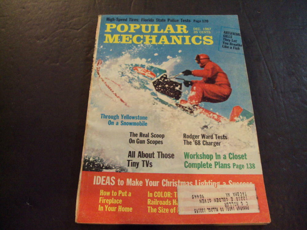 Popular Mechanics Dec 1967 Gun Scopes, Yellowstone On Snowmobile ID:48733
