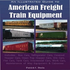 An Illustrated Guide To American Freight Train Equipment Book