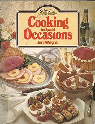 Cooking for special occasions (St Michael cookery lib by Wright, Jeni 090423049X