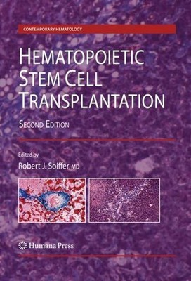 Hematopoietic Stem Cell Transplantation (Contemporary Hematology) Robert J.