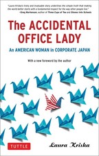 The Accidental Office Lady: An American Woman in Corporate Japan by Laura Kriska