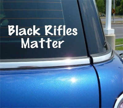 BLACK RIFLES MATTER DECAL STICKER 2A SECOND AMENDMENT GUN CAR TRUCK WINDOW