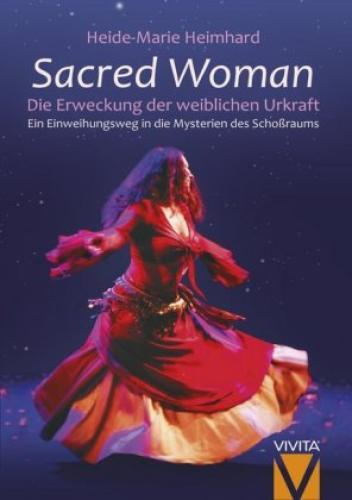 Thumbnail - Sacred Woman Die Erweckung Der Weiblichen Urkraft. Ein Einweihungsweg