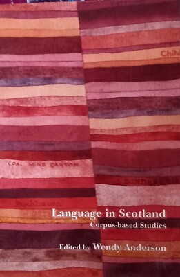 Language in Scotland Corpus-based Studies by Wendy Anderson (Paperback, 2013)