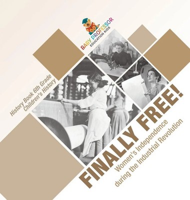 Baby | Finally Free! Women's Independence during the Industrial Revolution -...