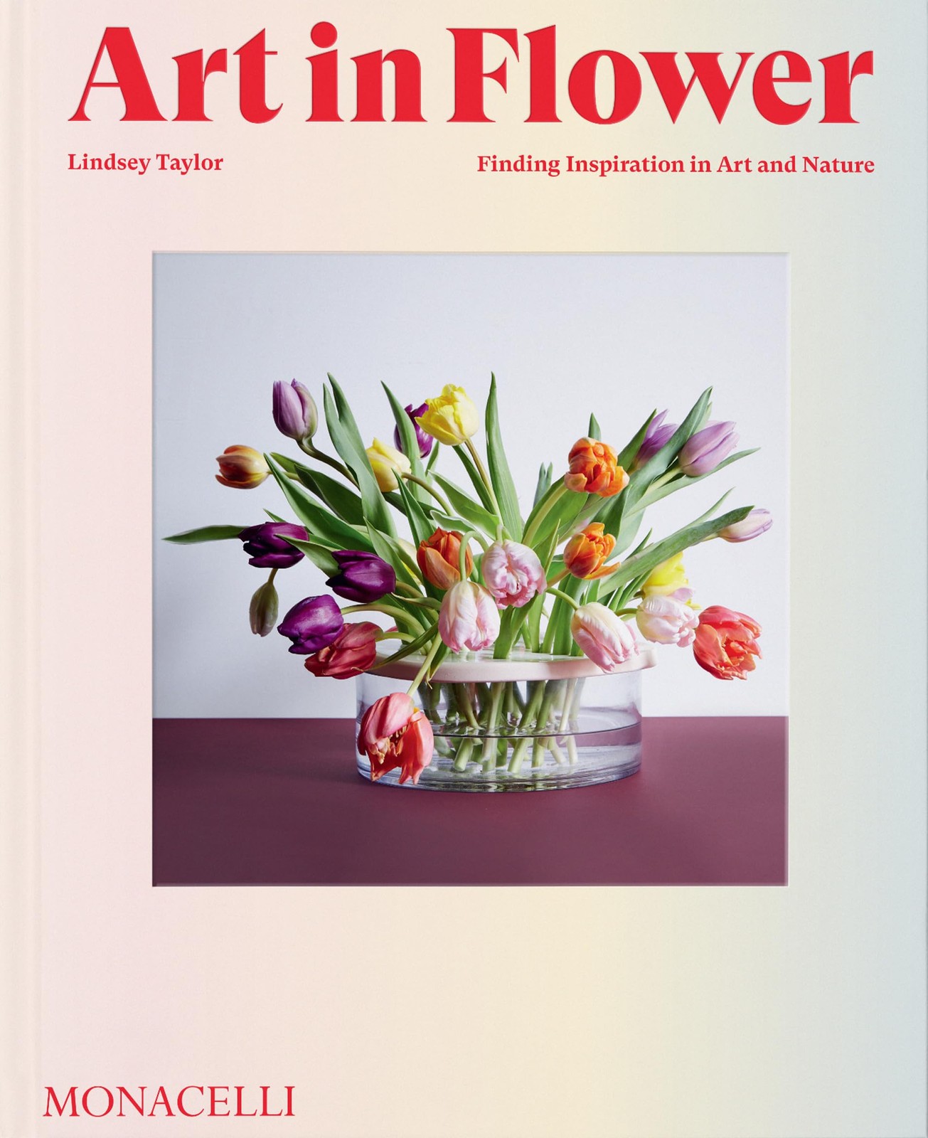 Art in Flower: Finding Inspiration in Art and Nature by Lindsey Taylor HARDBACK - Image 5