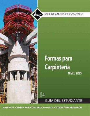 Carpentry Forms Trainee Guide in Spanish, Level 3 by NCCER (Spanish) Paperback B