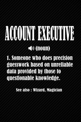 Account Executive Definition: Blank Lined Journal Notebook Planner -Account Exec