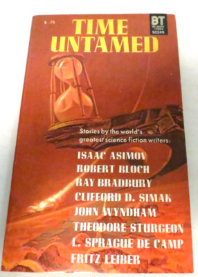 Time Untamed PB Asimov Bloch Bradbury Sturgeon DeCamp Leiber 1972 Sci-Fi