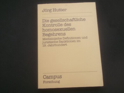 Jörg Hutter: Die gesellschaftliche Kontrolle der Homosexualität, Sanktion Campus