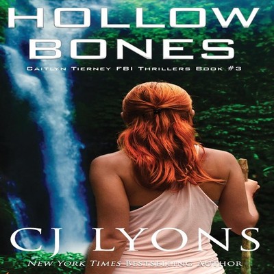 Hollow Bones CJ Lyons Hardcover Edgy Reads