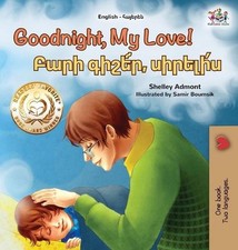 Goodnight, My Love! (English Armenian Bilingual Children's Book) by Shelley Admo