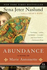 Abundance, A Novel of Marie - Paperback, by Naslund Sena Jeter - Good x