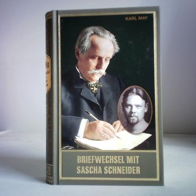 Karl May. Briefwechsel mit Sascha Schneider. Mit Briefen Schneiders an Klara May