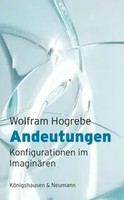 Andeutungen | Konfigurationen Im ImaginäRen | Wolfram Hogrebe | Taschenbuch