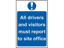 Image of Scan All Drivers And Visitors Must Report To Site Office - PVC Sign 400 x 600mm