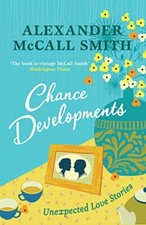 Chance Developments: Unexpected Love Stories-Alexander McCall .9781846973703.