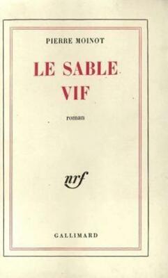 Le sable vif - Pierre Moinot - V540457