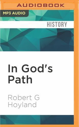 In God's Path : The Arab Conquests and the Creation of an Islamic ...