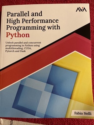 Parallel and High Performance Programming with Python: Unlock parallel and...