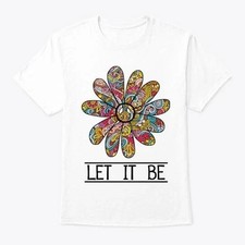 Let It Be T-Shirt Made in the USA Size S to 4XL
