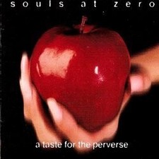 Souls at Zero - Taste for the Perverse CD ** Free Shipping**