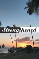Yvette George Horton | Strengthened | Taschenbuch | Englisch (2018) | Xlibris US