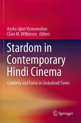 Aysha Iqbal Viswamohan (u. a.) | Stardom in Contemporary Hindi Cinema | Buch | x
