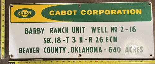 Vintage Porcelain Oil Field Sign - Cabot Corporation Barby Ranch Beaver Cty OK