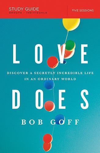 Love Does Bible Study Guide: Discover a Secretl- 1400206278, Bob Goff, paperback