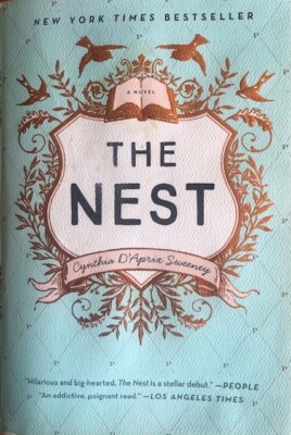THE NEST: A NOVEL~CYNTHIA D'APRIX SWEENEY~ SOFT COVER ~  NEW