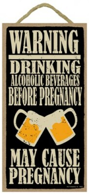 WARNING ALCOHOL BEFORE Pregnancy may cause Pregnancy Funny Wood Bar Sign NEW 963