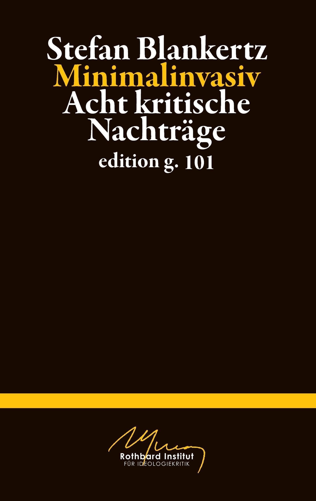 Thumbnail - Minimalinvasiv Acht Kritische Nachträge Stefan Blankertz Taschenbuch