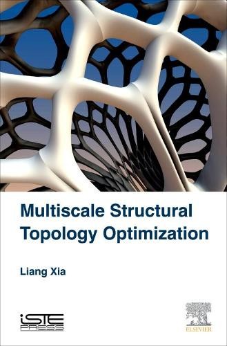Multiscale Structural Topology Optimization - 9781785481000